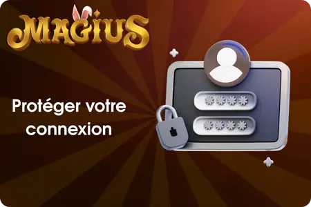 Protéger votre connexion à Magius Casino
